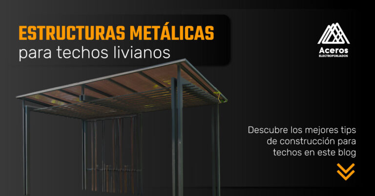 Estructuras Metálicas para Techos Livianos